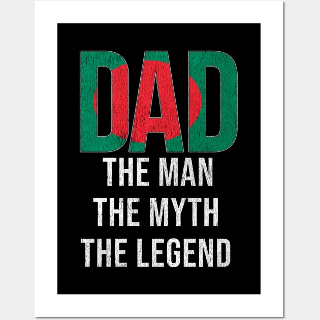 Bengali Dad The Man The Myth The Legend - Gift for Bengali Dad With Roots From Bengali Wall Art by Country Flags